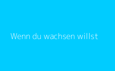 Predigtreihe: „Wenn du wachsen willst“