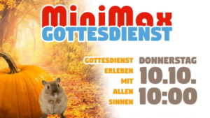 MiniMax Gottesdienst am 10. Oktober 2019